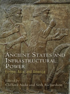 cover image of Ancient States and Infrastructural Power